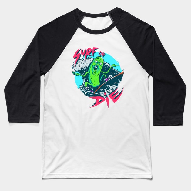 Surf or Die Baseball T-Shirt by MeFO